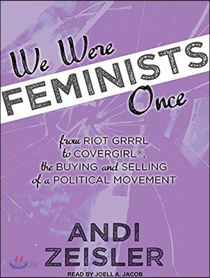 We Were Feminists Once