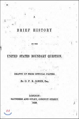 A brief history of the United States boundary question