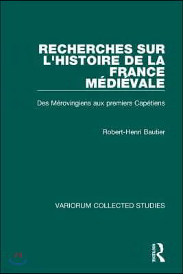 Recherches sur l'histoire de la France Médiéval