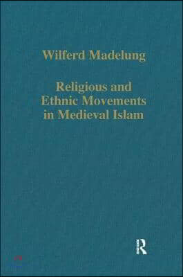 Religious and Ethnic Movements in Medieval Islam