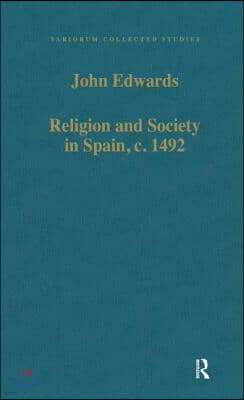 Religion and Society in Spain, c. 1492