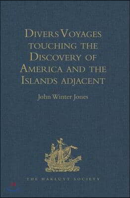 Divers Voyages touching the Discovery of America and the Islands adjacent