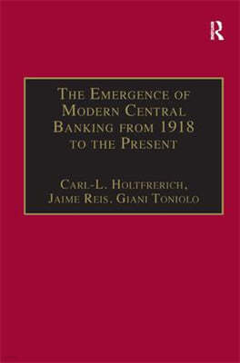 Emergence of Modern Central Banking from 1918 to the Present