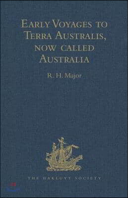 Early Voyages to Terra Australis, now called Australia