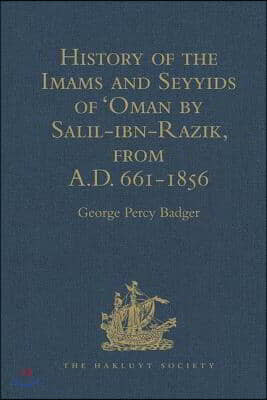 History of the Imams and Seyyids of 'Oman by Salil-ibn-Razik, from A.D. 661-1856