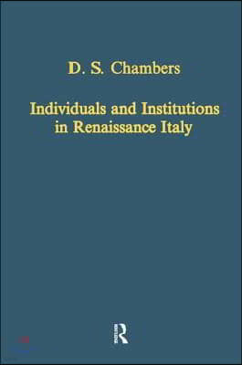 Individuals and Institutions in Renaissance Italy