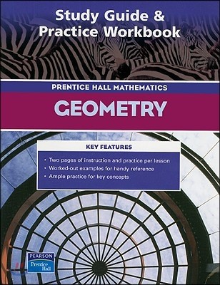 Prentice Hall Geometry Study Guide And Practice Workbook - YES24