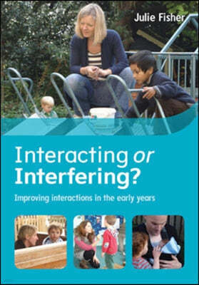 Interacting or Interfering? Improving Interactions in the Early Years