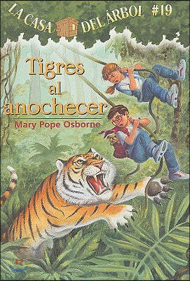 Tigres al Anochecer = Tigers at Twilight