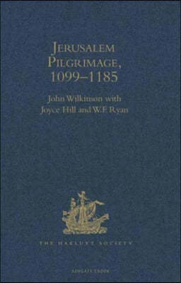 Jerusalem Pilgrimage, 1099?1185