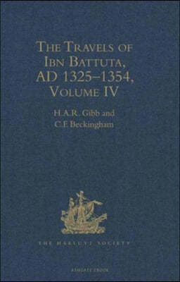 The Travels of Ibn Battuta, AD 1325-1354: Volume IV