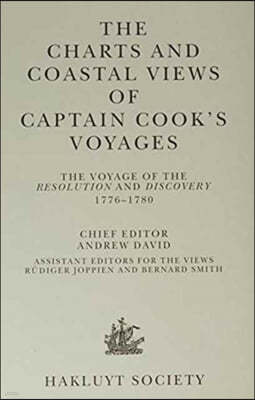 The Charts and Coastal Views of Captain Cook's Voyages / Volume Three / The Voyage of the Resolution and Discovery / 1776-1780 / ... / Together with t