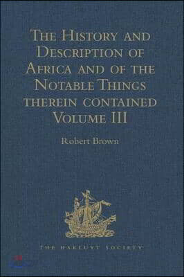 History and Description of Africa and of the Notable Things therein contained