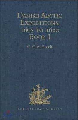 Danish Arctic Expeditions, 1605 to 1620