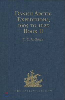 Danish Arctic Expeditions, 1605 to 1620