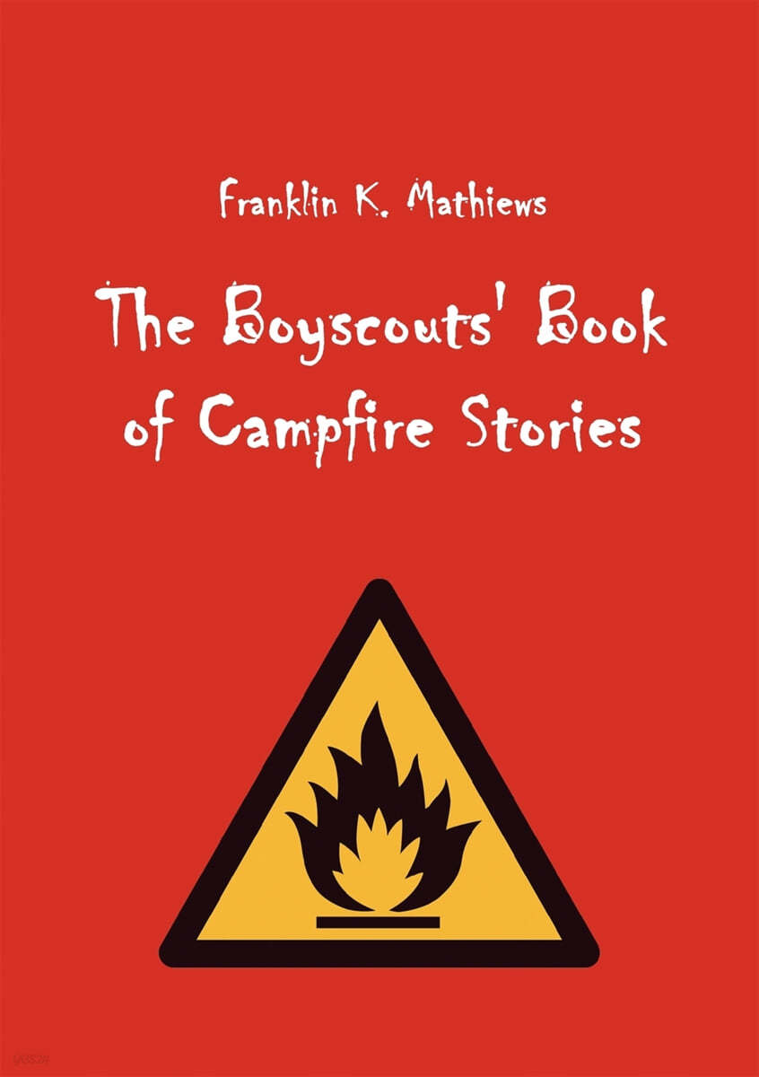 The Boyscouts&#39; Book of Campfire Stories