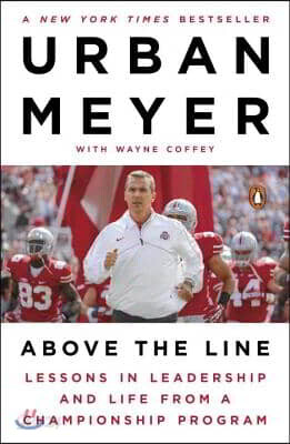 Above the Line: Lessons in Leadership and Life from a Championship Program