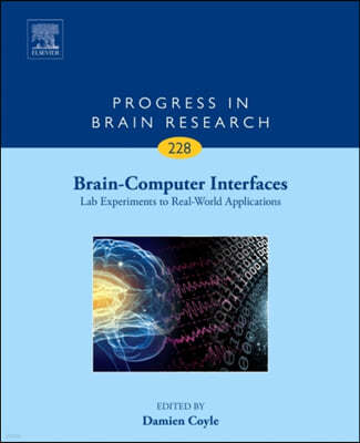 Brain-Computer Interfaces: Lab Experiments to Real-World Applications: Volume 228
