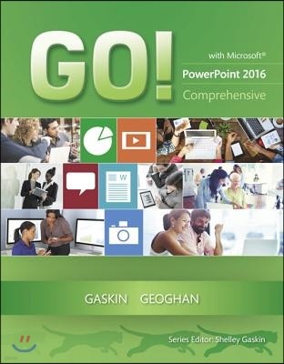 Go! with Microsoft PowerPoint 2016 Comprehensive