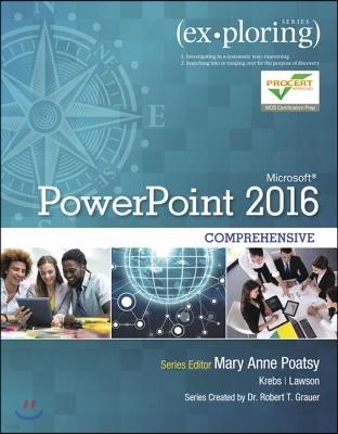 Exploring Microsoft PowerPoint 2016 Comprehensive
