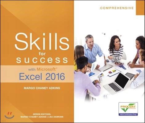 Skills for Success with Microsoft Excel 2016 Comprehensive