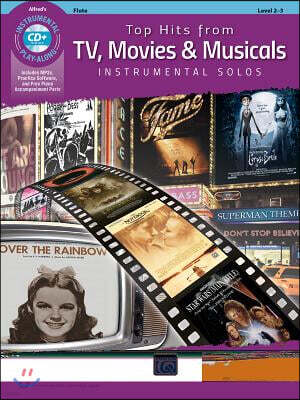 Top Hits from Tv, Movies & Musicals Instrumental Solos: Flute, Book & Online Audio/Software/PDF