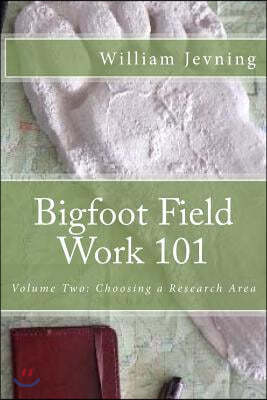 Bigfoot Field Work 101