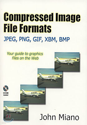 Compressed Image File Formats: Jpeg, Png, Gif, Xbm, BMP [With CDROM]