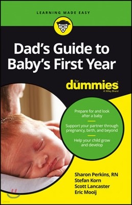 Dad`s Guide to Baby`s First Year for Dummies