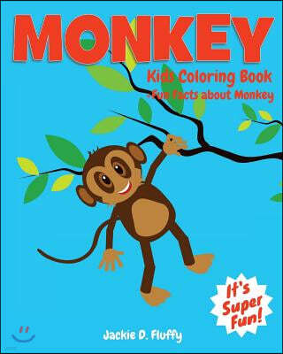 Monkey Kids Coloring Book +Fun Facts about Monkey