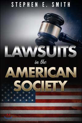 Stephen E. Smith's Lawsuits in the American Society