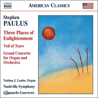 슈테판 파울루스: 협주곡 (Stephen Paulus: Three Places of Enlightenment)