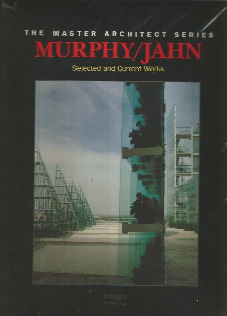 Murphy/Jahn: Selected and Current Works (The Master Architect Series , No 8)