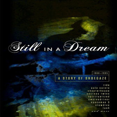 Various Artists - Still In A Dream: A Story Of Shoegaze 1988-1995 (5CD Boxset)