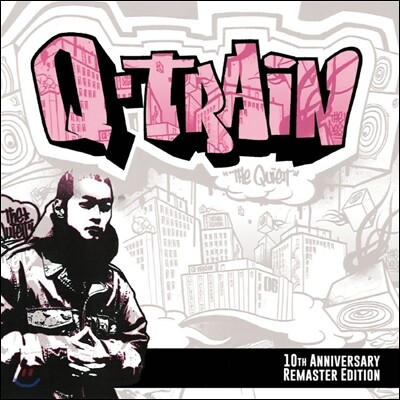 더 콰이엇 (The Quiett) - Q Train [10주년 리마스터 에디션]