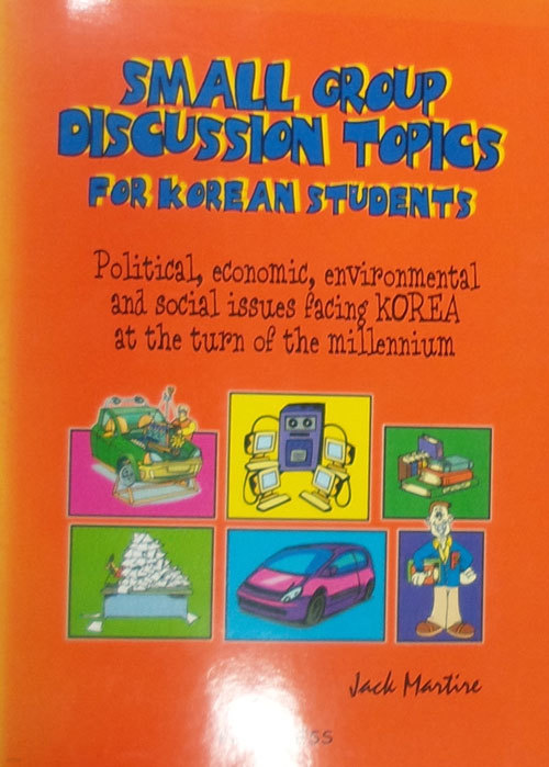 SMALL GROUP DISCUSSION TOPICS FOR KOREAN STUDENTS