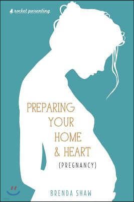 Preparing Your Home & Heart (Pregnancy)