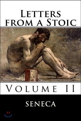 Letters from a Stoic: Volume II