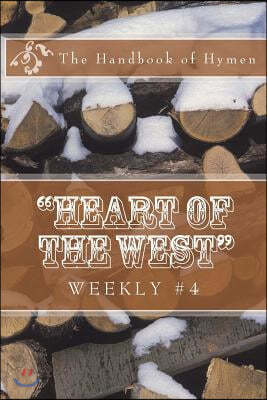 "Heart of the West" Weekly #4: The Handbook of Hymen