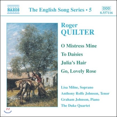 Lisa Milne / Graham Johnson  :  (Roger Quilter: O Mistress Mine, To Daisies, Julia's Hair, Go Lovely Rose)