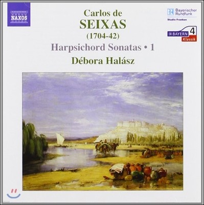 Debora Halasz īν  ̻罺: ڵ ҳŸ 1 -  Ҷ (Carlos de Seixas: Harpsichord Sonatas Vol.1)