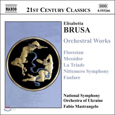 Fabio Mastrangelo 엘리자베타 브루사: 관현악 작품 1집 (Elisabetta Brusa: Orchestra Works - Florestan, Messidor, La Triade, Fanfare, Nittemero Symphony)