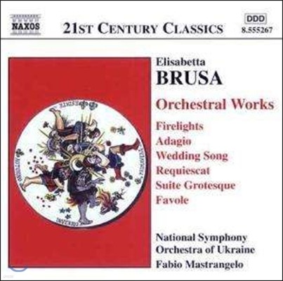 Fabio Mastrangelo ںŸ :  ǰ 2 (Elisabetta Brusa: Orchestra Works - Firelights, Adagio, Wedding Song, Favole, Requiescat)