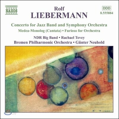 Gunter Neuhold 롤프 리버만: 관현악, 성악 작품집 (Rolf Liebermann: Concerto for Jazz Band & Symphony Orchestra, Medea-Monolog, Furioso)