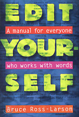 Edit Yourself: A Manual for Everyone Who Words with Words