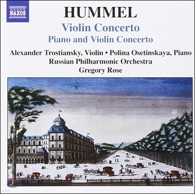 Gregory Rose 훔멜: 바이올린 협주곡, 피아노와 바이올린 협주곡 (Johann Nepomuk Hummel: Violin Concerto, Piano & Violin Concerto Op.17)