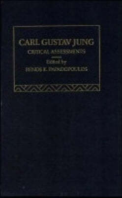 Carl Gustav Jung: Critical Assessments