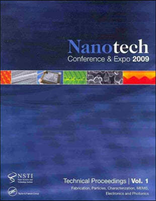 Nanotechnology 2009: Technical Proceedings of the 2009 Nsti Nanotechnology Conference and Expo, Volumes 1-3