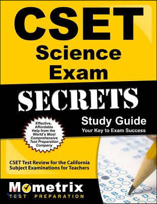 CSET Science Exam Secrets Study Guide: CSET Test Review for the California Subject Examinations for Teachers