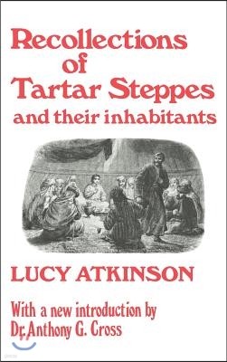 Recollections of Tartar Steppes and Their Inhabitants